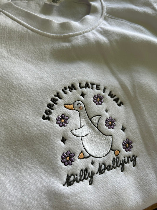 Sorry I'm Late, I was Dilly Dallying 🪿